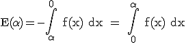 \rm E(\alpha)=-\int_{\alpha}^0 f(x) dx = \int_0^{\alpha} f(x) dx